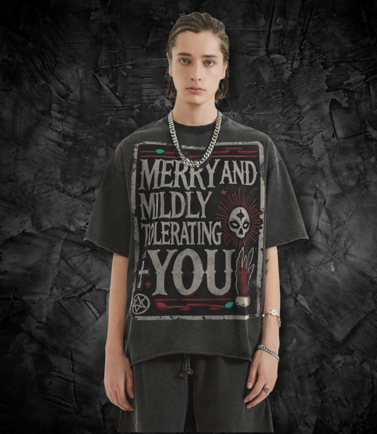 MERRY AND MILDLY TOLERATING YOU I HUFF STUFF GRAPHIC VINTAGE TEE